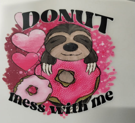 Donut Mess With Me Valentines Day Transfer